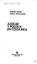 Cover of: Azúcar y política en Costa Rica