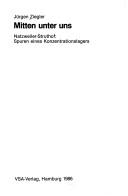 Cover of: Mitten unter uns: Natzweiler-Struthof : Spuren eines Konzentrationslagers