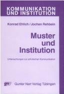 Cover of: Muster und Institution by Konrad Ehlich