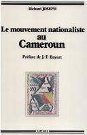 Cover of: Le mouvement nationaliste au Cameroun by Joseph, Richard A., Joseph, Richard A.