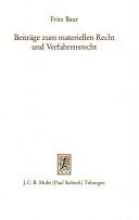 Cover of: Beiträge zum materiellen Recht und Verfahrensrecht by Fritz Baur