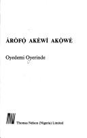 Cover of: Àròfọ̀ akéwì akọ̀wé by Oyedemi Oyerinde, Oyedemi Oyerinde