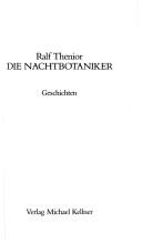 Cover of: Die Nachtbotaniker: Geschichten