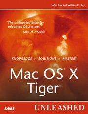 Mac OS X Tiger unleashed by Ray, John, John Ray, William C. Ray