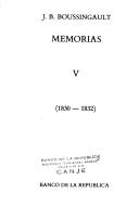 Cover of: Memorias by J. B. Boussingault, J. B. Boussingault