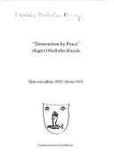 Cover of: Destruction by peace: Hugh O Neill after Kinsale : Glanconcadhain 1602 - Rome 1616