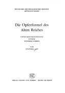 Cover of: Die Opferformel des Alten Reiches: unter Berücksichtigung einiger späterer Formen