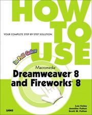 Cover of: How to Use Macromedia Dreamweaver 8 and Fireworks 8 (How To Use)