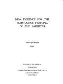 New evidence for the Pleistocene peopling of the Americas by Alan Lyle Bryan