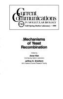 Cover of: Mechanisms of yeast recombination
