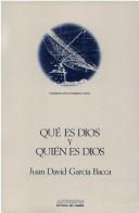 Cover of: Qué es dios y Quién es Dios by Juan David García Bacca