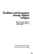 Cover of: Tradition and dynamism among Afghan refugees by 