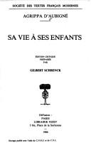 Cover of: Sa vie à ses enfants by Agrippa d' Aubigné