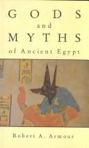 Gods and myths of Ancient Egypt by Robert A. Armour