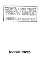 Come unto these yellow sands by Angela Carter