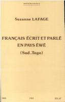 Cover of: Français écrit et parlé en pays éwé (Sud-Togo) by Suzanne Lafage