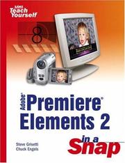 Cover of: Adobe Premiere Elements 2 in a Snap (Sams Teach Yourself) | Steve Grisetti