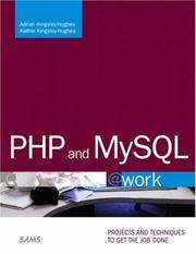 Cover of: PHP and MySQL @work by Adrian Kingsley-Hughes, Kathie Kingsley-Hughes