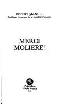 Cover of: Merci Molière! by Robert Manuel