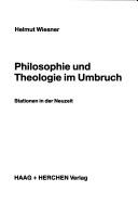 Cover of: Philosophie und Theologie im Umbruch: Stationen in der Neuzeit