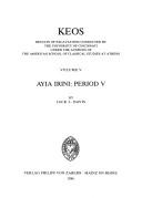 Cover of: Keos: results of excavations conducted by the University of Cincinnati under the auspices of the American School of Classical Studies in Athens. : period V