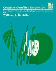Cover of: Creative conflict resolution: more than 200 activities for keeping peace in the classroom