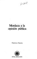 Cover of: Mordaza a la opinión pública