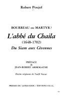 Cover of: L' abbé du Chaila (1648-1702), bourreau ou martyr?: du Siam aux Cévennes