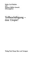 Cover of: Vollbeschäftigung, eine Utopie? by Bethlen, Stefan Graf