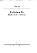 Cover of: Studies in Arabic syntax and semantics