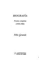 Cover of: Biografía by Félix Grande, Félix Grande