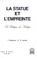Cover of: La Statue et l'empreinte