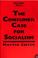 Cover of: The consumer case for socialism