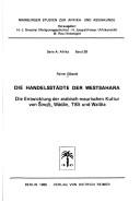 Cover of: Die Handelsstädte der Westsahara: die Entwicklung der arabisch-maurischen Kultur von Šinqīṭ, Wādān, Tīšīt und Walāta
