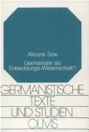 Cover of: Germanistik als Entwicklungs-Wissenschaft?: Überlegungen zu einer Literaturwissenschaft des Faches "Deutsch als Fremdsprache" in Afrika