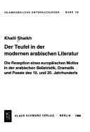 Cover of: Der Teufel in der modernen arabischen Literatur: die Rezeption eines europäischen Motivs in der arabischen Belletristik, Dramatik und Poesie des 19. und 20. Jahrhunderts