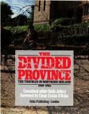 Cover of: The Divided province by consultant editor, Keith Jeffery ; foreword by Conor Cruise O'Brien.