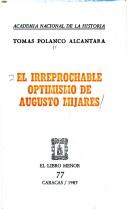 Cover of: El irreprochable optimismo de Augusto Mijares