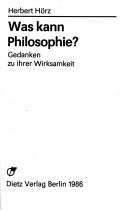 Cover of: Was kann Philosophie?: Gedanken zu ihrer Wirksamkeit