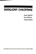 Cover of: Bataliony Chłopskie by Janusz Gmitruk