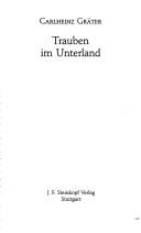 Cover of: Trauben im Unterland by Carlheinz Gräter