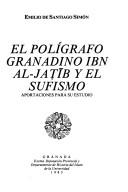 El polígrafo granadino Ibn al-Jaṭīb y el sufismo by Emilio de Santiago Simón
