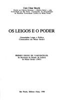 Cover of: Os leigos e o poder: (irmandades leigas e política colonizadora em Minas Gerais)