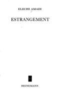 Cover of: Estrangement by Elechi Amadi