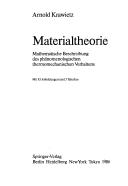 Cover of: Materialtheorie: mathematische Beschreibung des phänomenologischen thermomechanischen Verhaltens