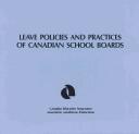 Cover of: Leave policies and practices of Canadian school boards