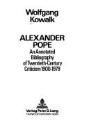 Cover of: Alexander Pope: an annotated bibliography of twentieth-century criticism, 1900-1979