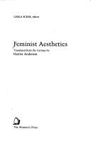 Cover of: Feminist aesthetics by Gisela Ecker, editor ; translated from the German by Harriet Anderson.