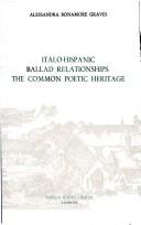 Cover of: Italo-Hispanic ballad relationships: the common poetic heritage