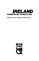 Cover of: Ireland, divided nation, divided class